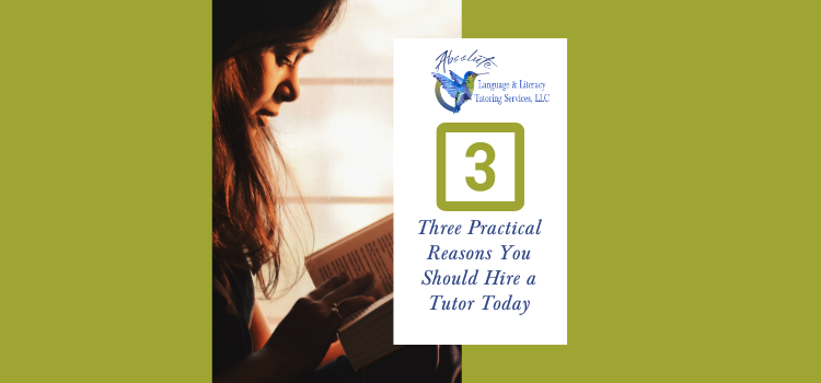 Three Practical Reasons You Should Hire a Tutor Today